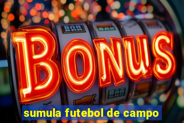 sumula futebol de campo